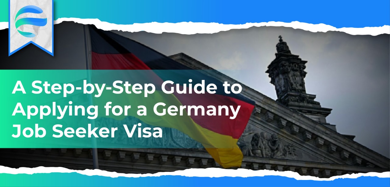 A Step-by-Step Guide to Applying for a Germany Job Seeker Visa